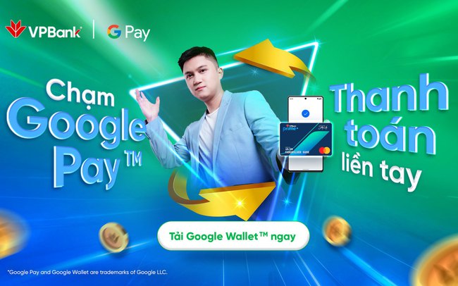 VPBank tiên phong triển khai Google Wallet cho thẻ Mastercard và Visa