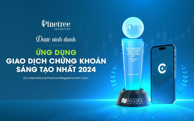Pinetree đạt giải ‘Ứng dụng giao dịch chứng khoán sáng tạo nhất năm 2024’