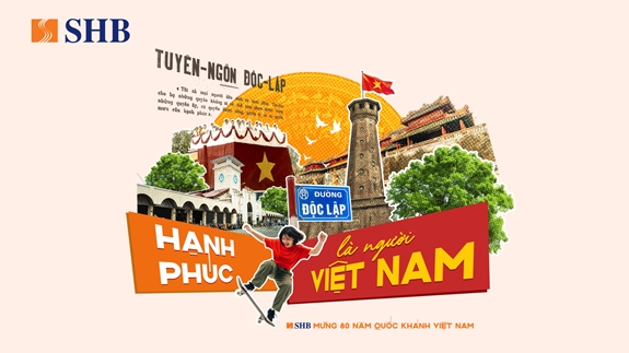 SHB khơi dậy tinh thần “Hạnh phúc là người Việt Nam” dịp kỷ niệm 80 năm ngày Quốc khánh 2-9